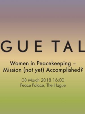 Women in Peacekeeping HagueTalks- Humanity House